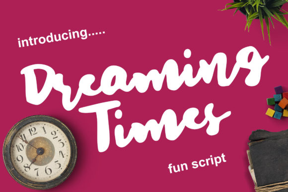 Dreaming Times: A Playful Script Font Review